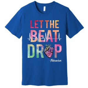 Let The Beat Drop Adenosine Funny Rn Nurses Heartbeat Cute Gift Premium T-Shirt