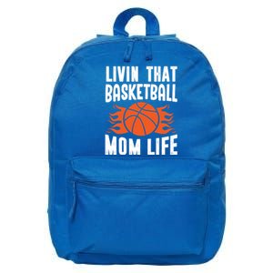 Livin That Basketball Mom Life Funny Mother Basketball Lover Gift 16 in Basic Backpack