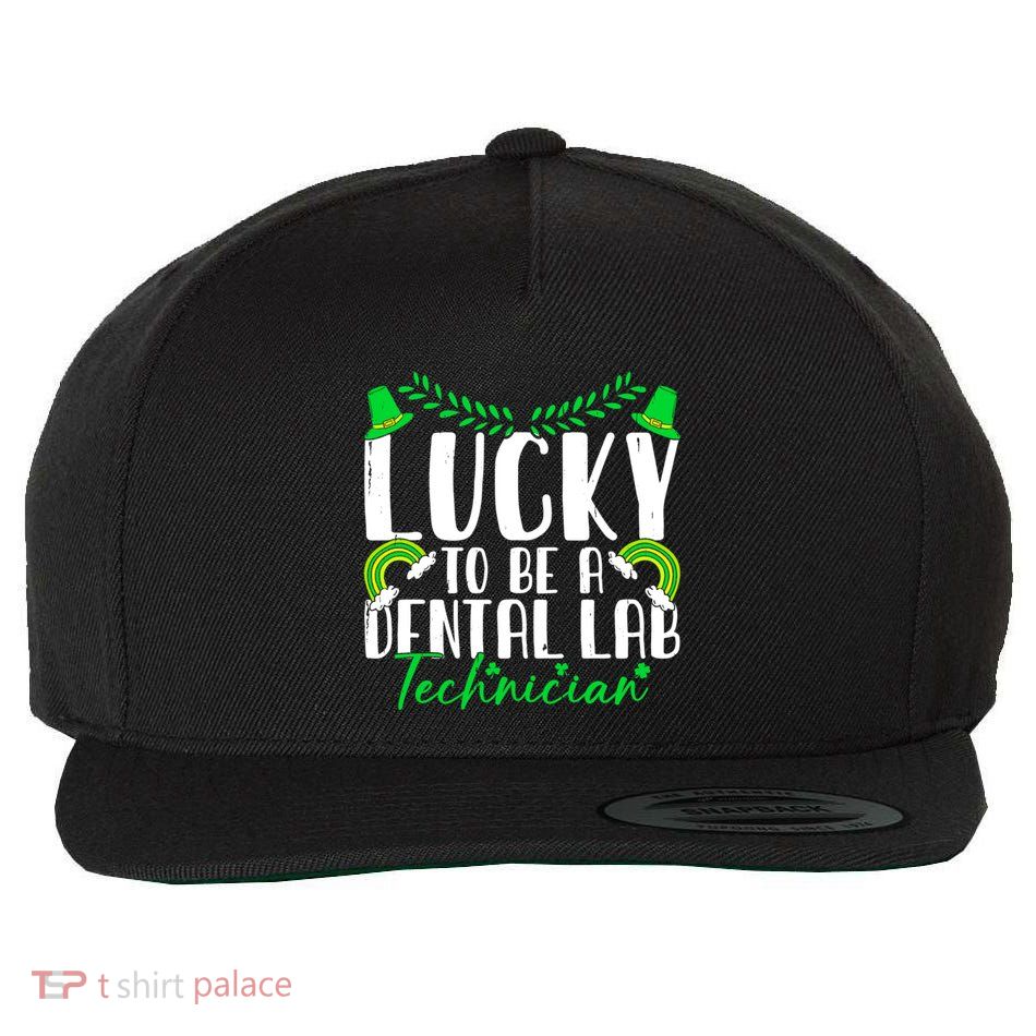 Lucky To Be A Dental Lab Technician Leprechaun Hat Funny Gift Wool Snapback Cap