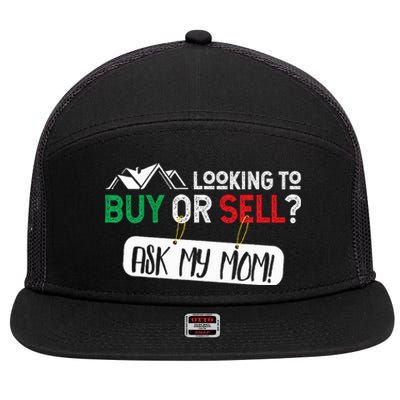 Looking To Buy Or Sell Ask My Mom Real Estate Realtor Gift 7 Panel Mesh Trucker Snapback Hat