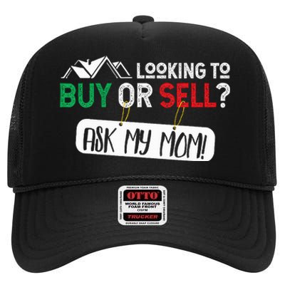 Looking To Buy Or Sell Ask My Mom Real Estate Realtor Gift High Crown Mesh Back Trucker Hat