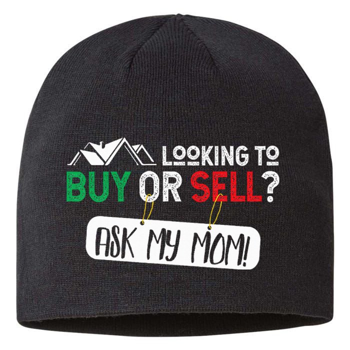 Looking To Buy Or Sell Ask My Mom Real Estate Realtor Gift Sustainable Beanie