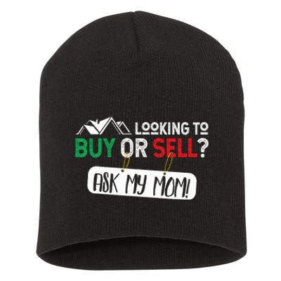 Looking To Buy Or Sell Ask My Mom Real Estate Realtor Gift Short Acrylic Beanie