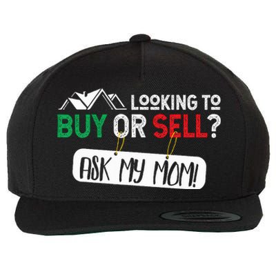 Looking To Buy Or Sell Ask My Mom Real Estate Realtor Gift Wool Snapback Cap