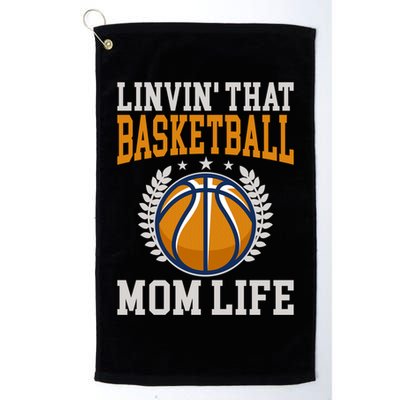 Livin That Basketball Mom Life Cool Gift Platinum Collection Golf Towel