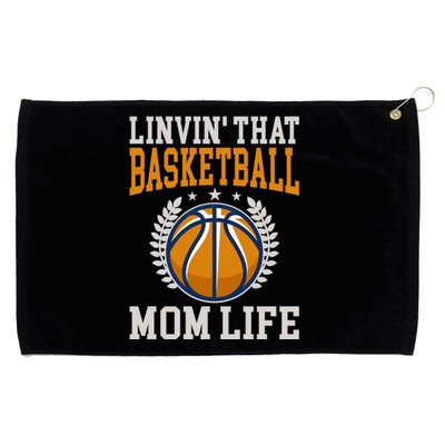 Livin That Basketball Mom Life Cool Gift Grommeted Golf Towel