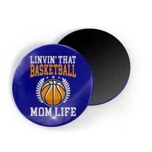 Livin That Basketball Mom Life Cool Gift Magnet