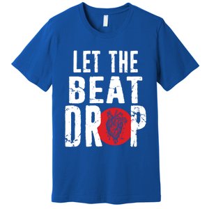 Let The Beat Drop Adenosine Heart Sciencet Hu Anatomy Gift Premium T-Shirt