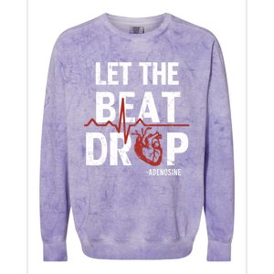 Let The Beat Drop Adenosine Nurse Gift Colorblast Crewneck Sweatshirt