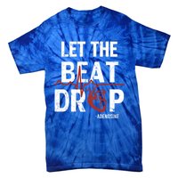 Let The Beat Drop Adenosine Nurse Gift Tie-Dye T-Shirt