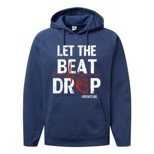 Let The Beat Drop Adenosine Nurse Gift Performance Fleece Hoodie