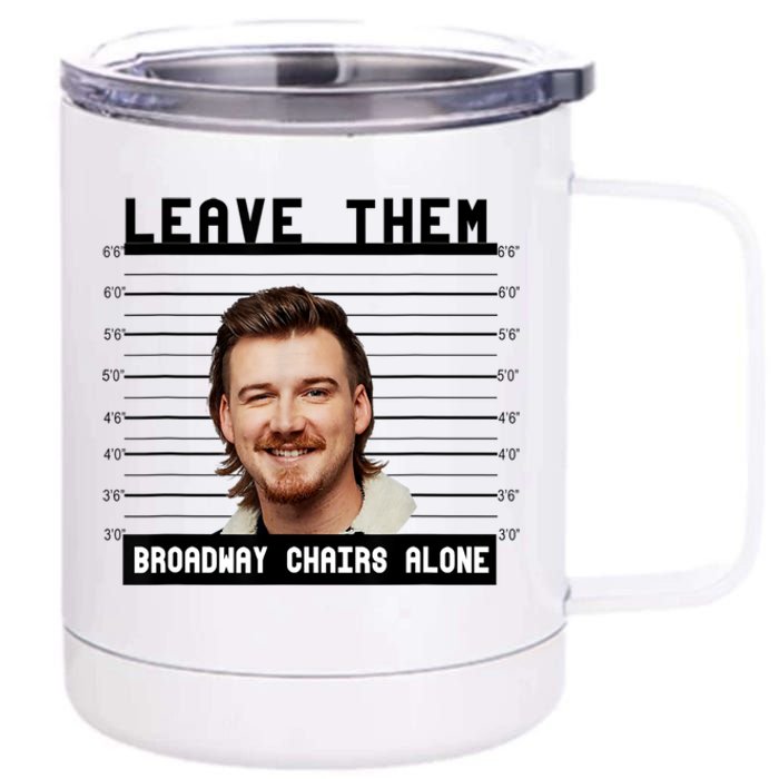 Leave Them Broadway Chairs Alone 12 oz Stainless Steel Tumbler Cup