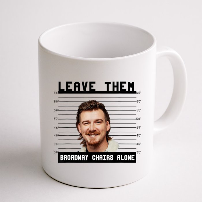 Leave Them Broadway Chairs Alone Coffee Mug