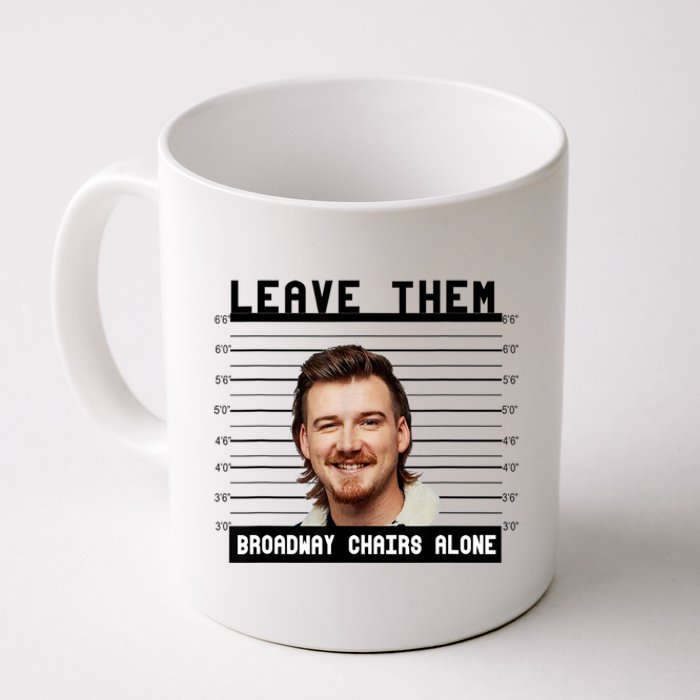 Leave Them Broadway Chairs Alone Coffee Mug