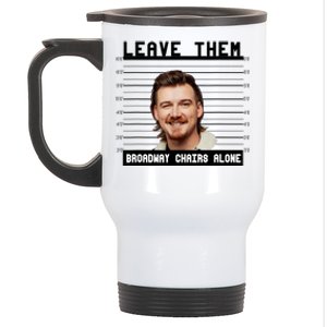 Leave Them Broadway Chairs Alone Stainless Steel Travel Mug