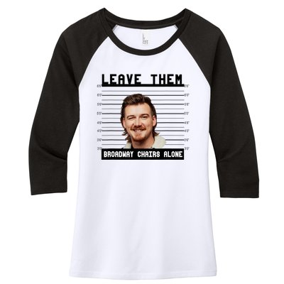 Leave Them Broadway Chairs Alone Women's Tri-Blend 3/4-Sleeve Raglan Shirt