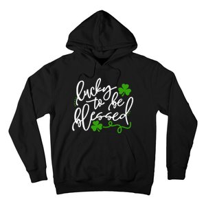 Lucky To Be Blessed Hoodie