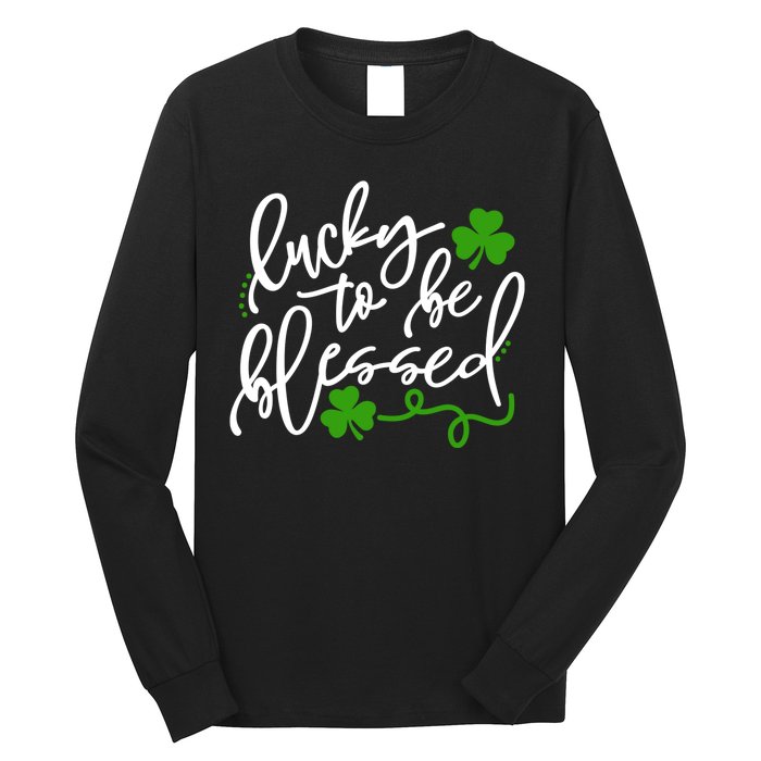 Lucky To Be Blessed Long Sleeve Shirt