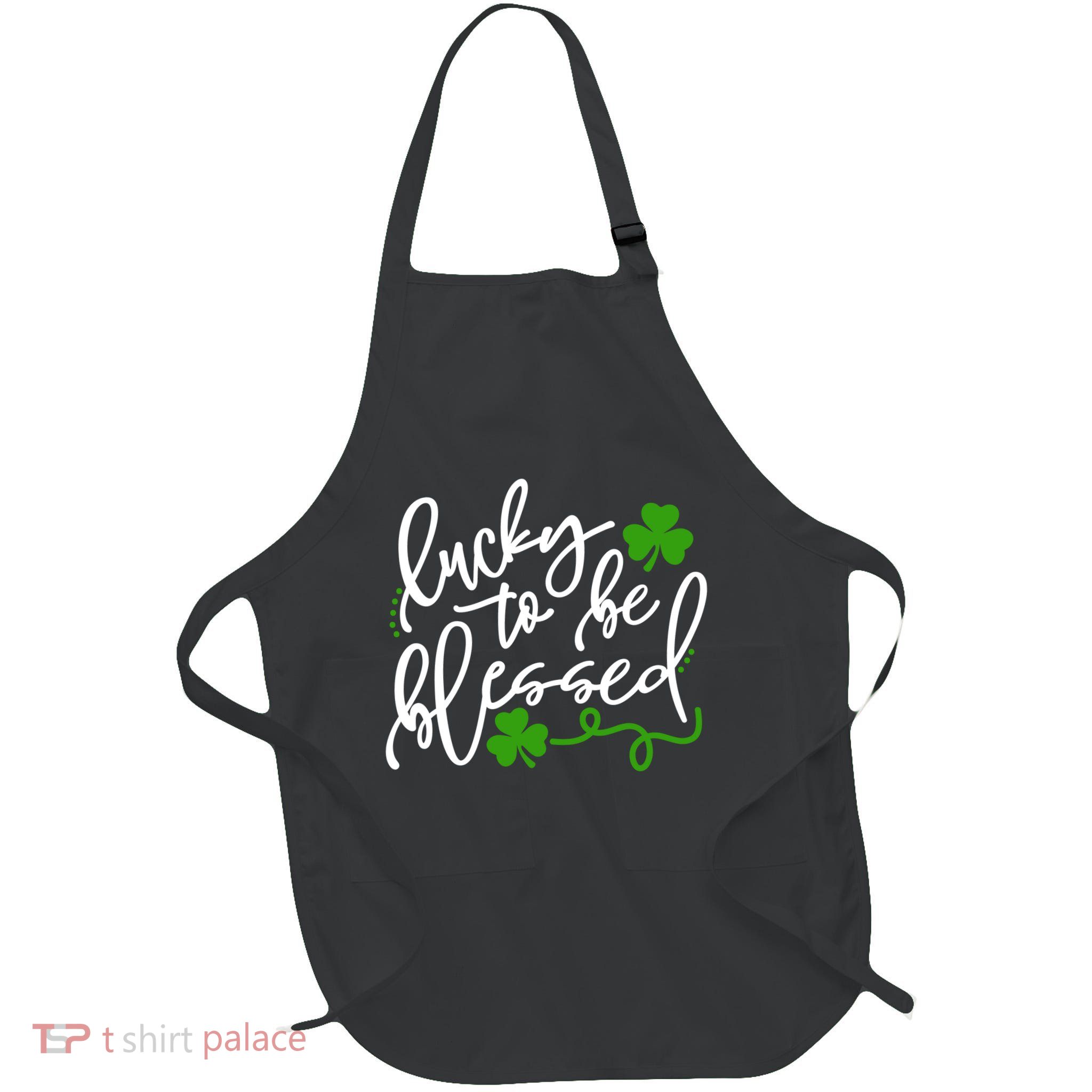 Lucky To Be Blessed Apron