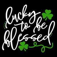 Lucky To Be Blessed T-Shirt