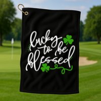 Lucky To Be Blessed Golf Towel