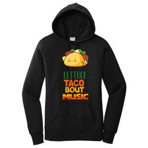 Lettuce Taco Bout Music Women's Pullover Hoodie