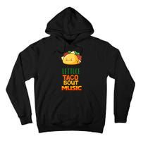 Lettuce Taco Bout Music Tall Hoodie