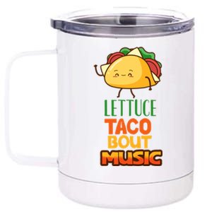 Lettuce Taco Bout Music 12 oz Stainless Steel Tumbler Cup