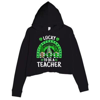 Lucky To Be A Teacher St Patricks Day Shamrock Gnome Rainbow Crop Fleece Hoodie