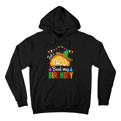 Lets Taco Bout My Birthday Cinco De Mayo Tacos Kids Hoodie