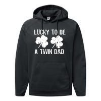 Lucky To Be A Twin Dad St Patrick's Day Performance Fleece Hoodie