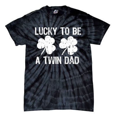 Lucky To Be A Twin Dad St Patrick's Day Tie-Dye T-Shirt