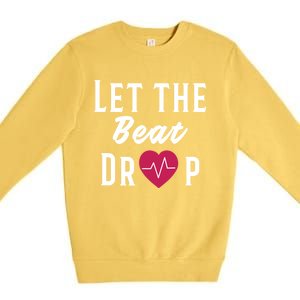 Let The Beat Drop Funny Nurse Adenosine Meaningful Gift Premium Crewneck Sweatshirt