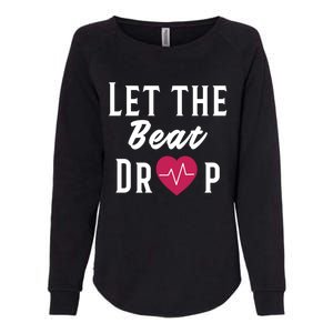 Let The Beat Drop Funny Nurse Adenosine Meaningful Gift Womens California Wash Sweatshirt