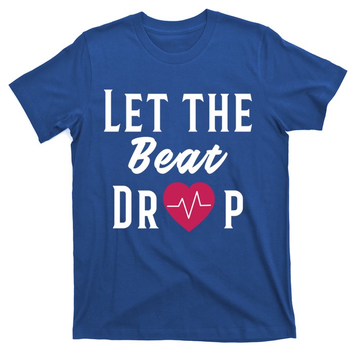 Let The Beat Drop Funny Nurse Adenosine Meaningful Gift T-Shirt