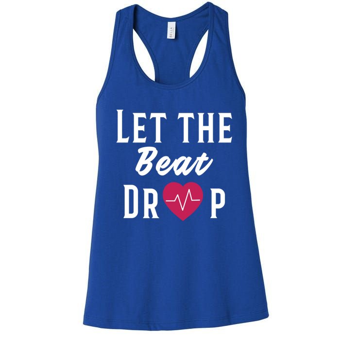 Let The Beat Drop Funny Nurse Adenosine Meaningful Gift Women's Racerback Tank