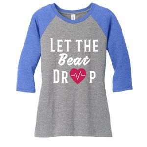 Let The Beat Drop Funny Nurse Adenosine Meaningful Gift Women's Tri-Blend 3/4-Sleeve Raglan Shirt