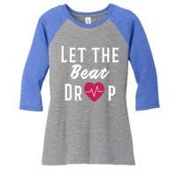 Let The Beat Drop Funny Nurse Adenosine Meaningful Gift Women's Tri-Blend 3/4-Sleeve Raglan Shirt