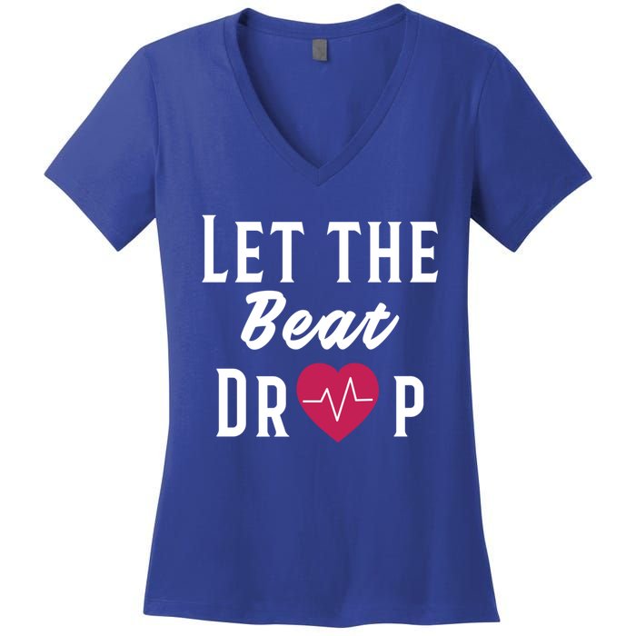 Let The Beat Drop Funny Nurse Adenosine Meaningful Gift Women's V-Neck T-Shirt