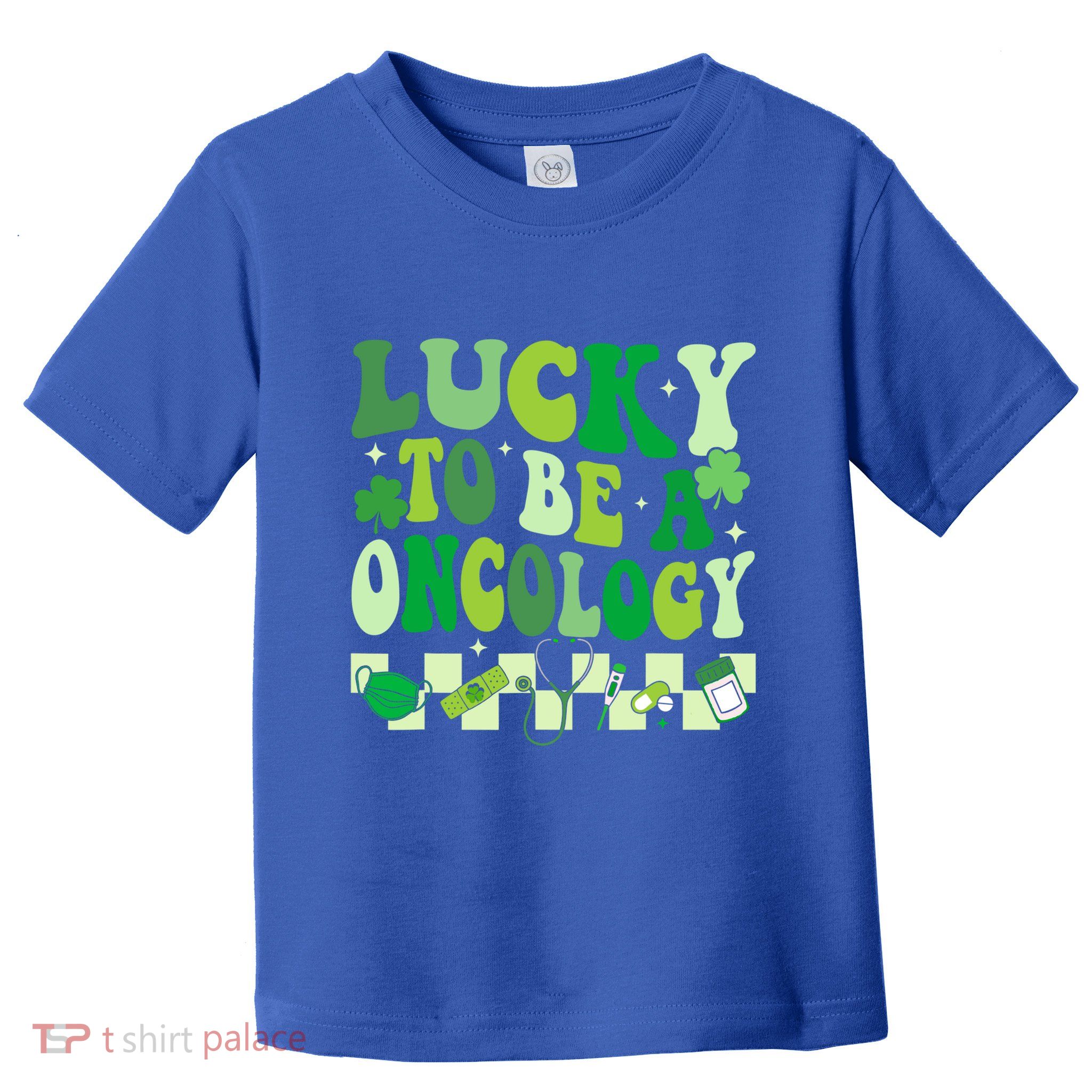 Lucky To Be A Oncology Nurse St PatrickS Day Nurse Scrub Gift Toddler T-Shirt