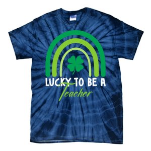 Lucky To Be A Teacher St Patricks Day Tie-Dye T-Shirt