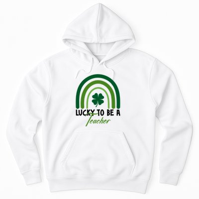 Lucky To Be A Teacher St Patricks Day Hoodie