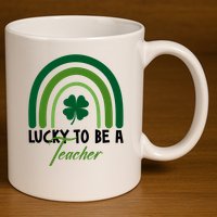 Lucky To Be A Teacher St Patricks Day 11oz C Handle Ceramic Mug