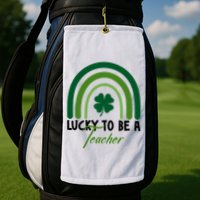 Lucky To Be A Teacher St Patricks Day Golf Towel