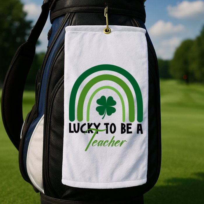 Lucky To Be A Teacher St Patricks Day Golf Towel