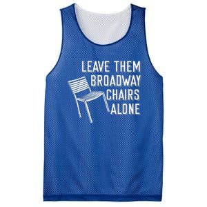 Leave Them Broadway Chairs Alone Mesh Reversible Basketball Jersey Tank