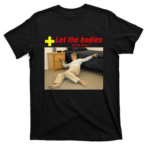 Let The Bodies Hit The Floor T-Shirt