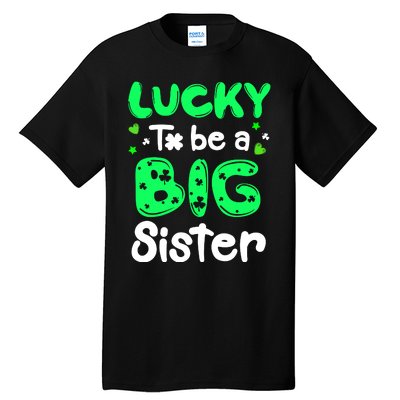 Lucky To Be A Sister St Patricks Day Shamrock Girl Tall T-Shirt