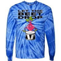 Let The Beet Drop Drumming Cartoon Beet Drums Music Beat Gift Tie-Dye Long Sleeve Shirt