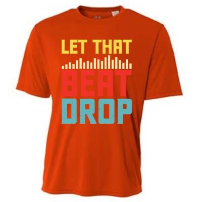 Let That Beat Drop Beats Beat Makers Music Producer Dad Gift Cooling Performance Crew T-Shirt